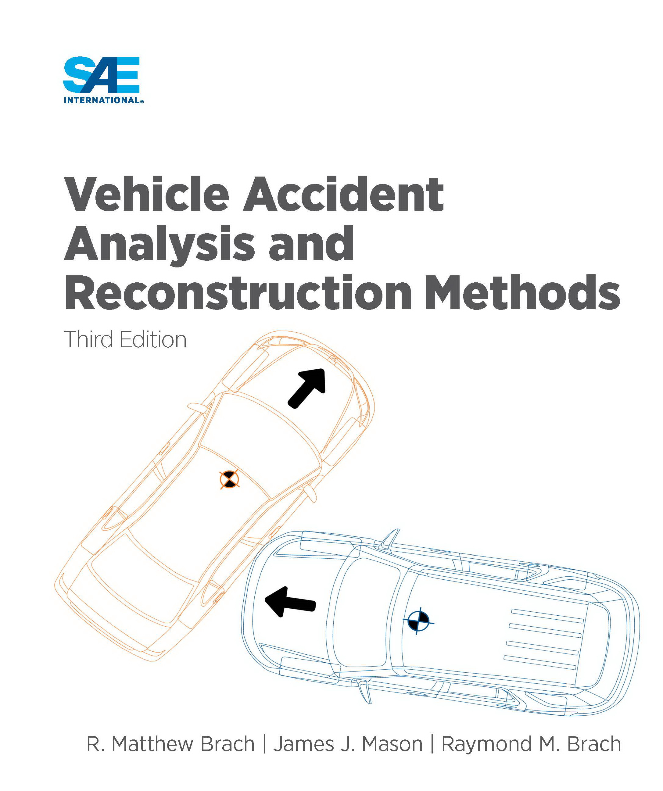 Vehicle Accident Analysis and Reconstruction Methods, Third Edition, By: R. Matthew Brach, James J. Mason, Raymond M. Brach, 2022.